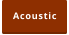 Acoustic