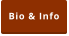 Bio & Info