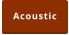 Acoustic