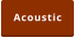 Acoustic